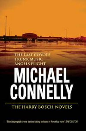 The Harry Bosch Novels: Volume 2 by Michael Connelly