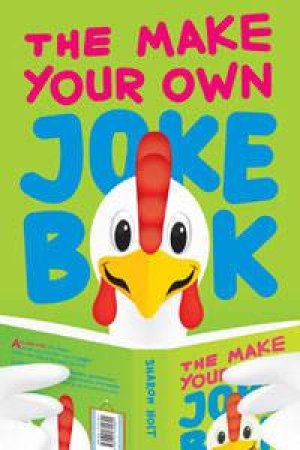 The Make-Your-Own Joke Book by Sharon Holt