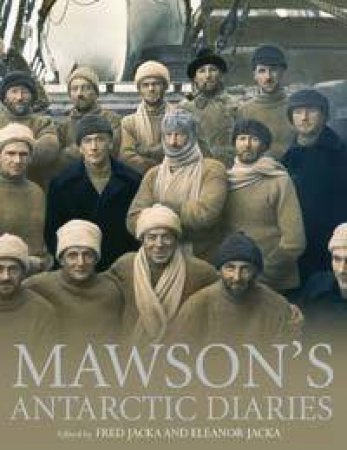 Mawson's Antarctic Diaries by F;Jacka, E Jacka