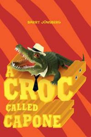 Croc Called Capone by Barry Jonsberg