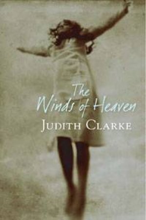 Winds of Heaven by Judith Clarke