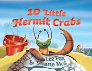 10 Little Hermit Crabs by Lee Fox