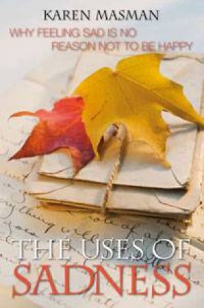 Uses of Sadness by Karen Masman