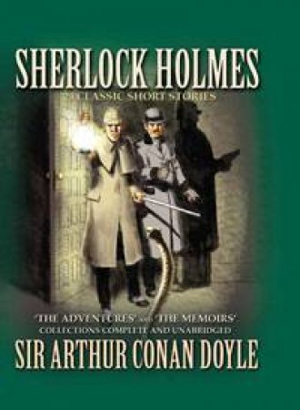 Sherlock Holmes: Short Stories by Arthur Conan Doyle