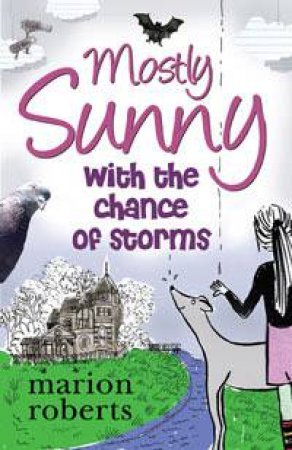 Mostly Sunny, with the Chance of Storms by Marion Roberts