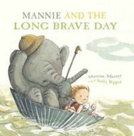 Mannie And The Long Brave Day by Martine Murray