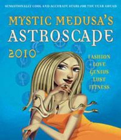 Mystic Medusa's Astroscape 2010 by Mystic Medusa