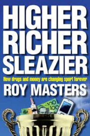 Higher, Richer, Sleazier by Roy Masters