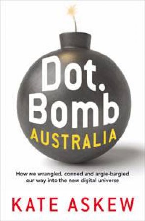 Dot.Bomb Australia by Kate Askew