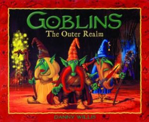 Goblins by Danny Willis