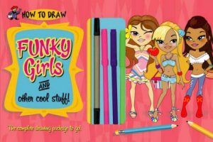 How To Draw Funky Girls And Other Cool Stuff by Various