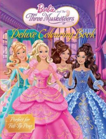 Barbie and the Three Musketeers: Deluxe Colouring Book by Various