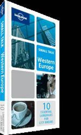 Lonely Planet Small Talk: Western Europe by Various