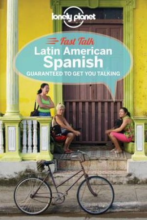 Lonely Planet Fast Talk: Latin American Spanish by Various