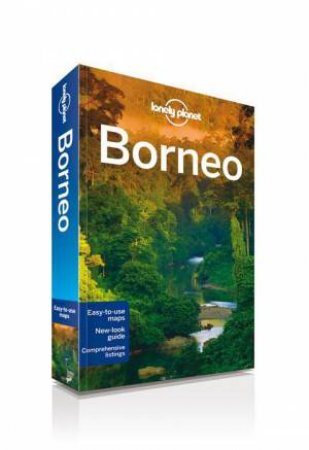 Lonely Planet: Borneo - 2 ed by Daniel Robinson