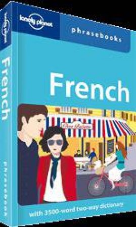 Lonely Planet Phrasebook: French 4 ed by Lonely Planet & Michael Janes