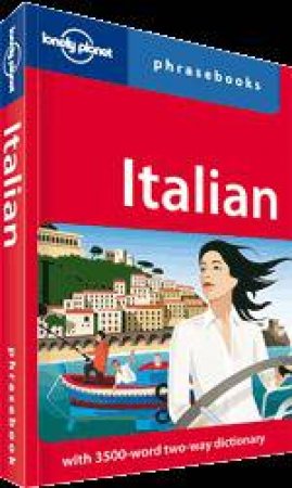 Lonely Planet Phrasebook: Italian 4 ed by Lonely Planet