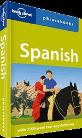 Lonely Planet Phrasebook: Spanish 4 ed by Lonely Planet & Marta López