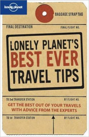 Lonely Planet: Travel Tips - 2 ed by Tom Hall