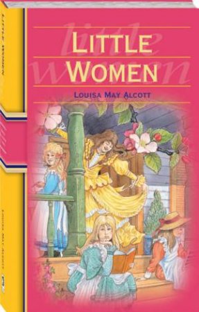 Illustrated Classic: Little Women by Unknown