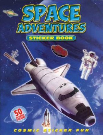 Sticker Book: Space Adventure by Unknown