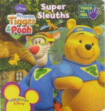 Touch  Feel My Friends Tigger  Pooh Super Sleuths