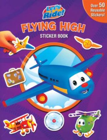 Let's Ride Sticker Books: Flying High by Unknown