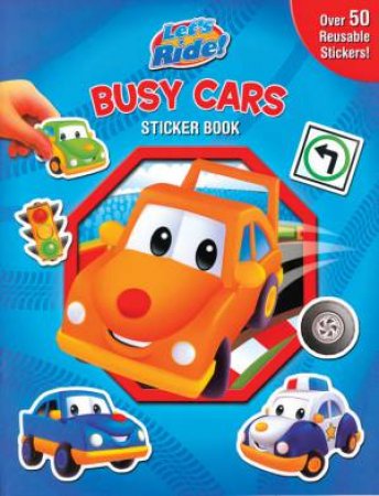 Let's Ride Sticker Books: Busy Cars by Unknown