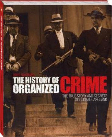 The History Of Organised Crime by Unknown