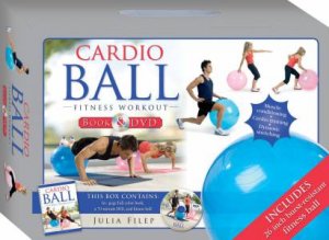 Complete Box: Cardio Ball Book & DVD by Julia Filep