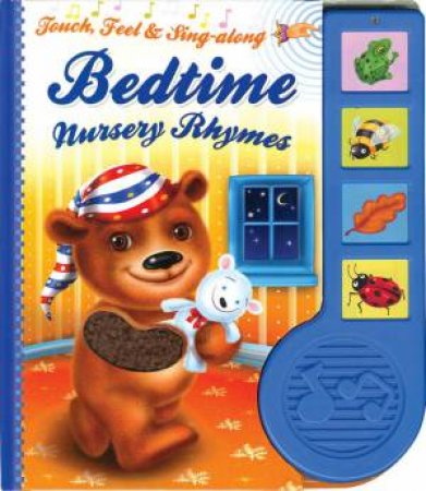 Touch Feel & Sing: Bedtime Nursery Rhymes by Various