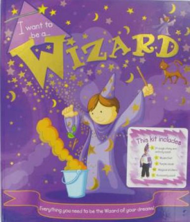 I Want To Be: A Wizard by Various