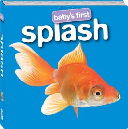 Babys First Padded Board: Splash by Various