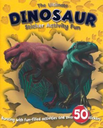 Ultimate Boy Sticker Activity: Dinosaurs by Various