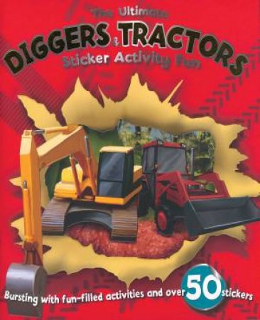 Ultimate Boy Sticker Activity: Diggers and Tractors by Various