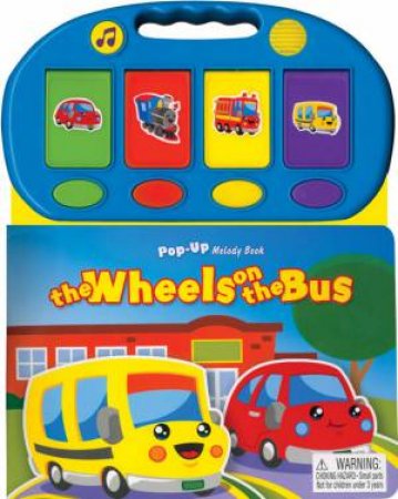 Pop-Up Melody Books: The Wheels On The Bus by Various