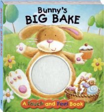 Touch  Feel Bunnys Big Bake