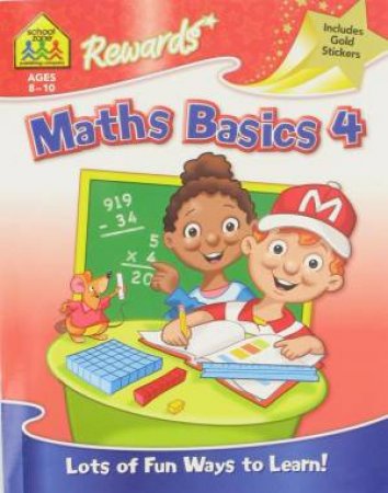 School Zone Rewards: Maths Basics 4 by Various