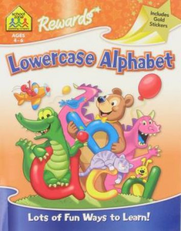 School Zone Rewards: Lowercase Alphabet by Various