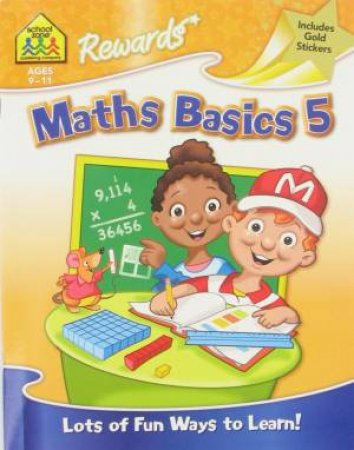 School Zone Rewards: Maths Basics 5 by Various