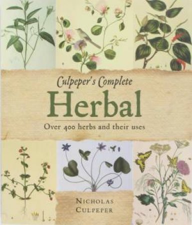 Culpeper's Complete Herbal by Nicholas Culpeper