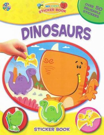 My First Sticker Book: Dinosaurs by Various