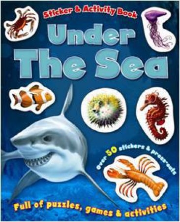 Under The Sea: Sticker & Activity Book by Various