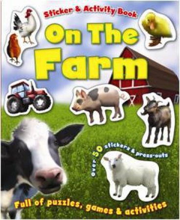 On The Farm: Sticker & Activity Book by Various