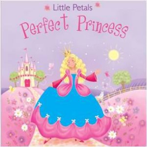 Little Petals: Perfect Princess by Various