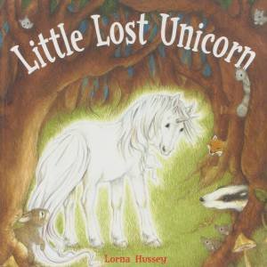 Little Lost Unicorn by Lorna Hussey