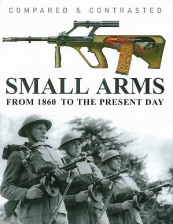 Compared & Contrasted: Small Arms by Various