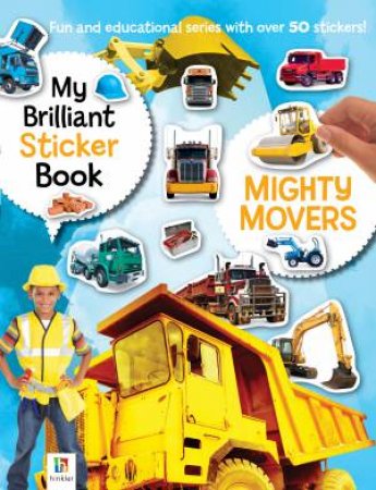 My Brilliant Sticker Book: Mighty Movers by Various