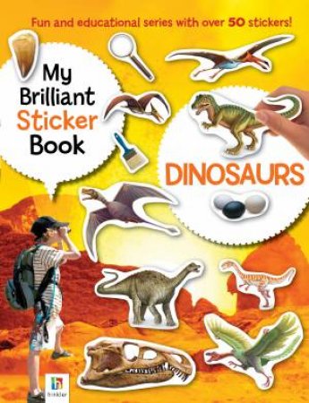 My Brilliant Sticker Book: Dinosaurs by Various