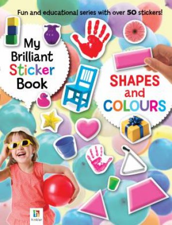 My Brilliant Sticker Book: Shapes and Colours by Various